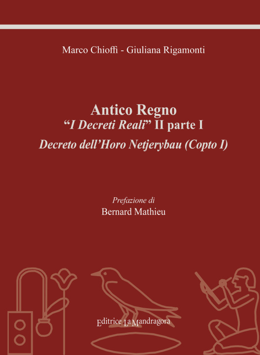 Könyv Antico regno. «I decreti reali» II parte I. Decreto dell'Horo Netjerybau (copto I) Marco Chioffi