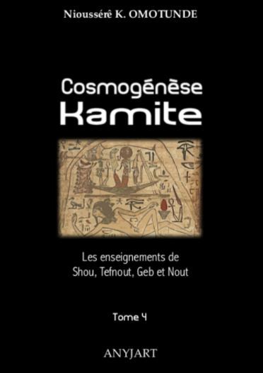 Book Cosmogénèse Kamite tome 4 OMOTUNDE