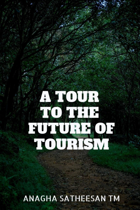 Kniha Tour to the Future of Tourism 
