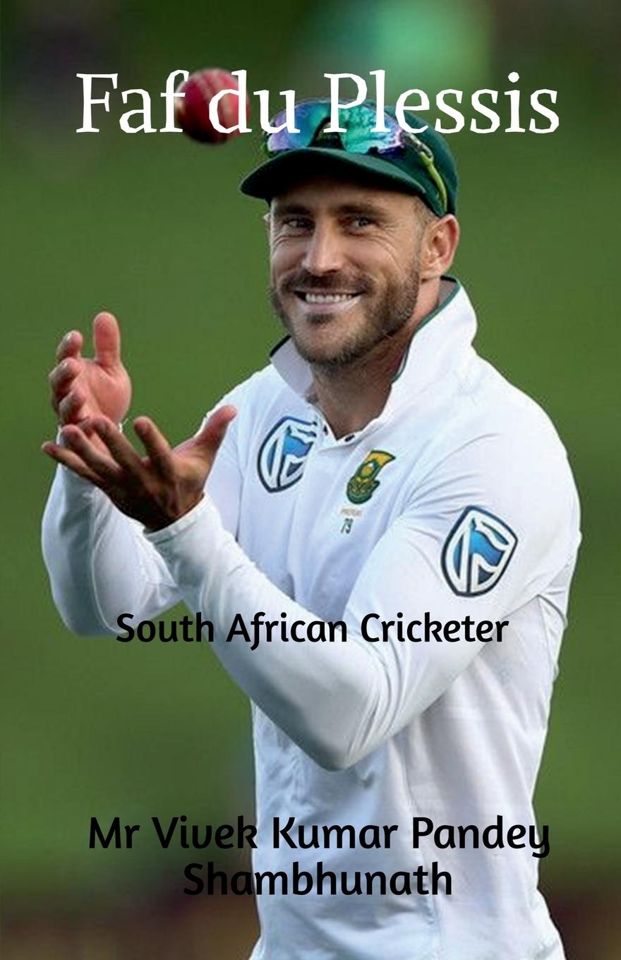 Knjiga Faf du Plessis Mr Vivek Kumar Pandey Shambhunath