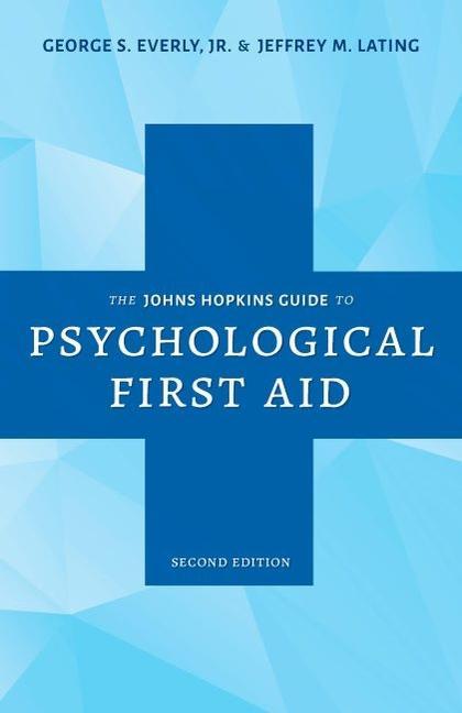 Carte Johns Hopkins Guide to Psychological First Aid George S. Everly