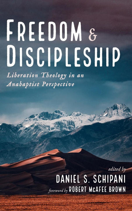 Knjiga Freedom and Discipleship Daniel S. Schipani