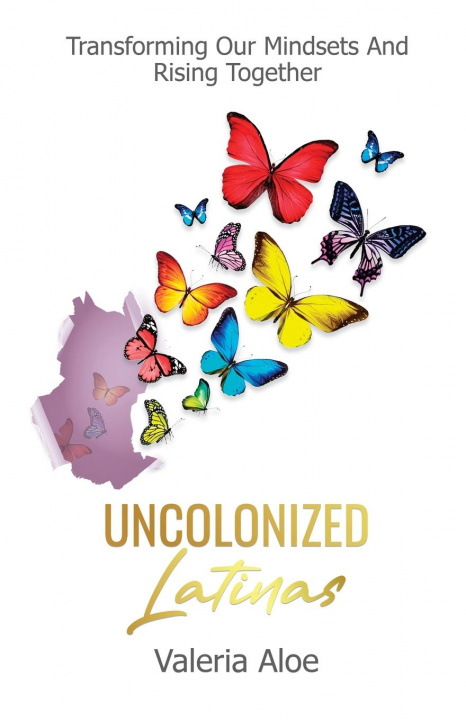 Knjiga Uncolonized Latinas Valeria Aloe