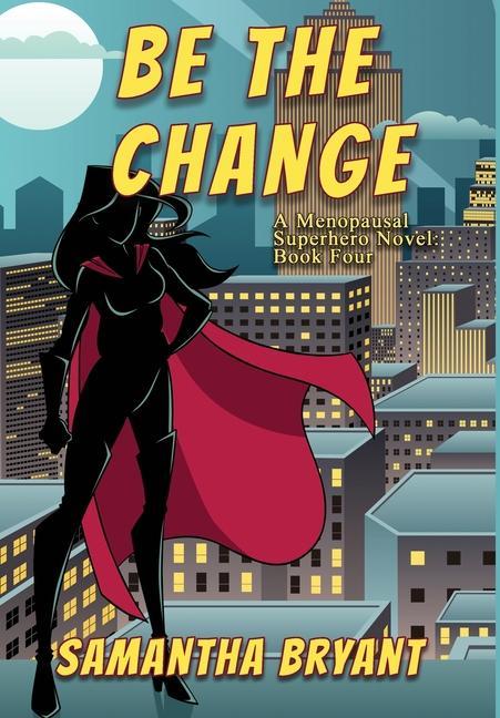 Kniha Be the Change Samantha Bryant