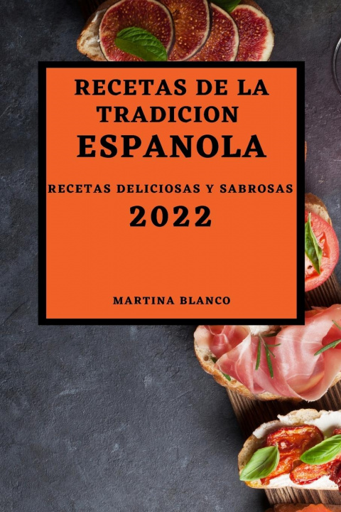 Kniha Recetas de la Tradicion Espanola 2022 