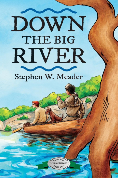 Boek Down the Big River Stephen W. Meader