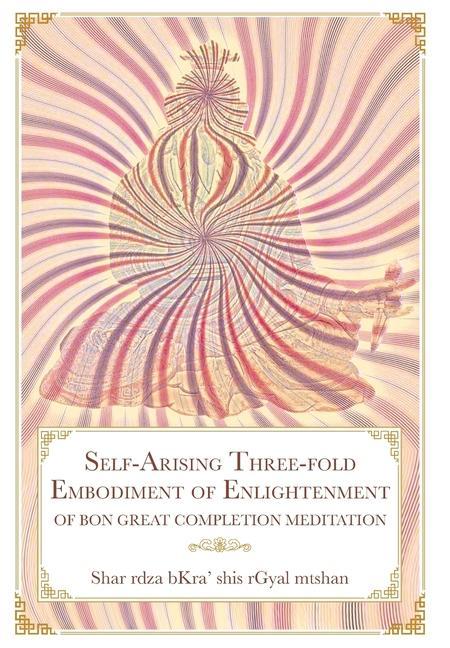 Carte Self-Arising Three-fold Embodiment of Enlightenment [of Bon Dzogchen Meditation] 