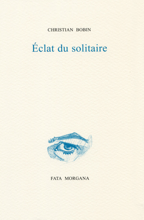 Knjiga Eclat du solitaire Christian Bobin