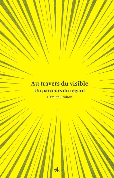 Книга Au travers du visible Damien Brohon