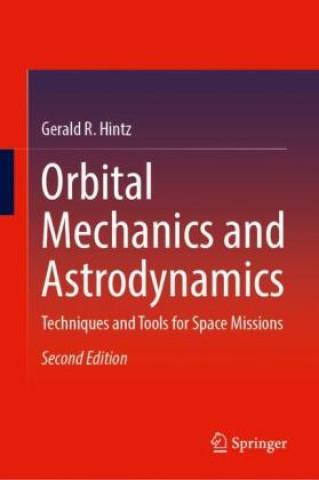 Buch Orbital Mechanics and Astrodynamics Gerald R. Hintz