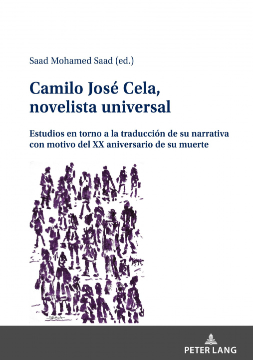 Buch Camilo Jose Cela, novelista universal; Estudios en torno a la traduccion de su narrativa con motivo del XX aniversario de su muerte Saad Mohamed Saad