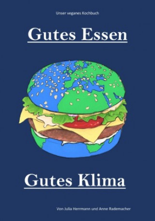 Kniha Gutes Essen, Gutes Klima Anne Rademacher