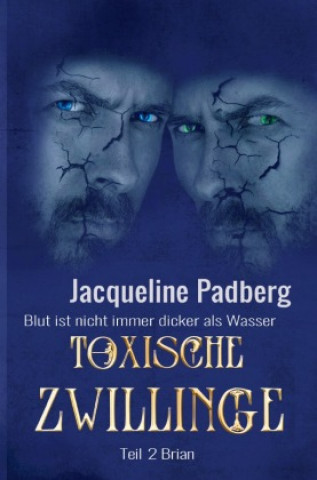 Knjiga Toxische Zwillinge Teil 2 - Brian - Jacqueline Padberg
