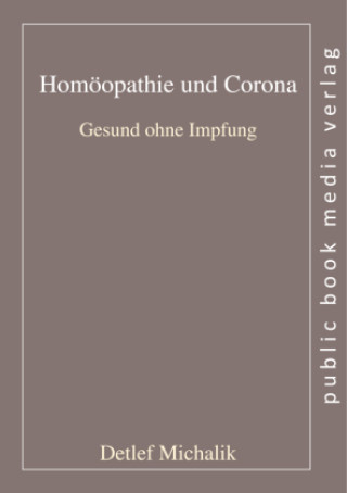 Kniha Homöopathie und Corona Detlef Michalik