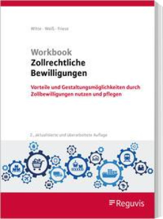 Kniha Workbook Zollrechtliche Bewilligungen Thomas Weiß