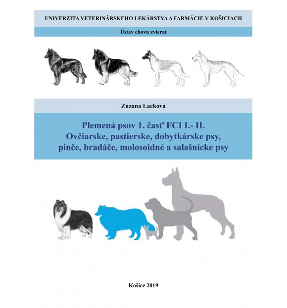 Книга Plemená psov 1. časť FCI I.-II. ovčiarske, pastierske, dobytkárske psy, pinče, bradáče, molosoidné a Zuzana Lacková