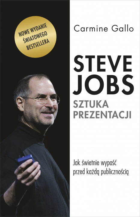 Book Steve Jobs. Sztuka prezentacji. Jak świetnie wypaść przed każdą publicznością wyd. 2022] Carmine Gallo