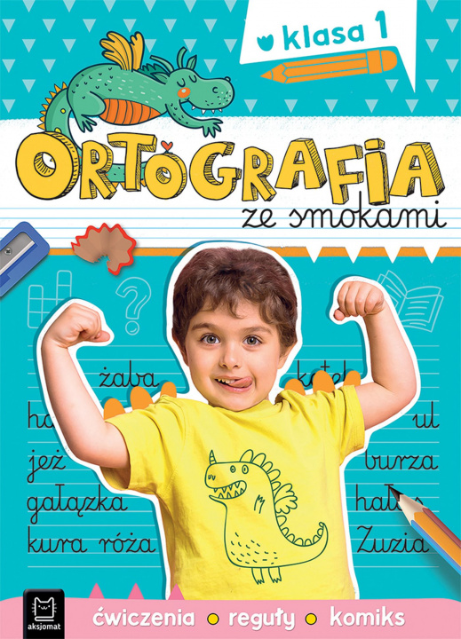 Kniha Ortografia ze smokami. Ćwiczenia, reguły, komiks. Klasa 1 Bogusław Michalec