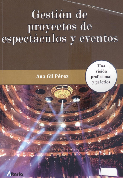 Book GESTIÓN DE PROYECTOS DE ESPECTÁCULOS Y EVENTOS ANA GIL PEREZ