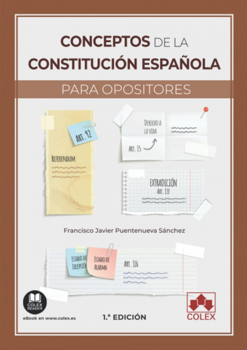 Kniha CONCEPTOS DE LA CONSTITUCION ESPAÑOLA PARA OPOSITORES FRANCISCO JAVIER PUENTENUEVA SANCHEZ