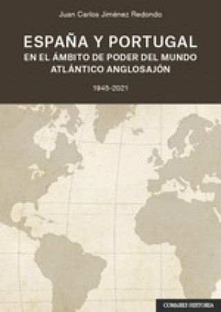 Kniha ESPAÑA Y PORTUGAL EN EL ÁMBITO DE PODER DEL MUNDO ATLANTICO JUAN CARLOS JIMENEZ REDONDO