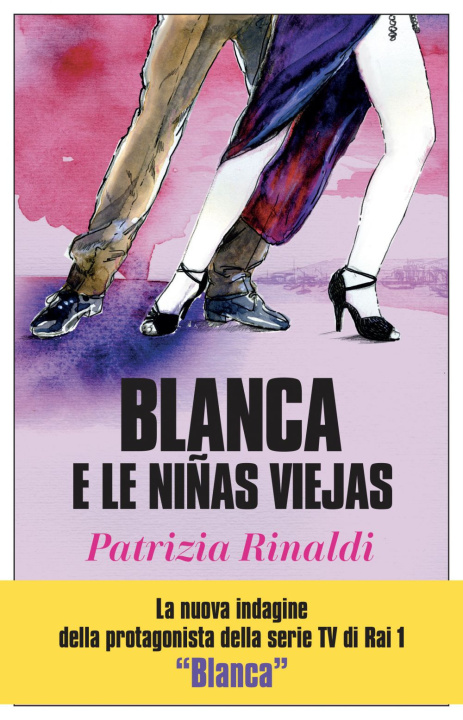 Könyv Blanca e le niñas viejas Patrizia Rinaldi