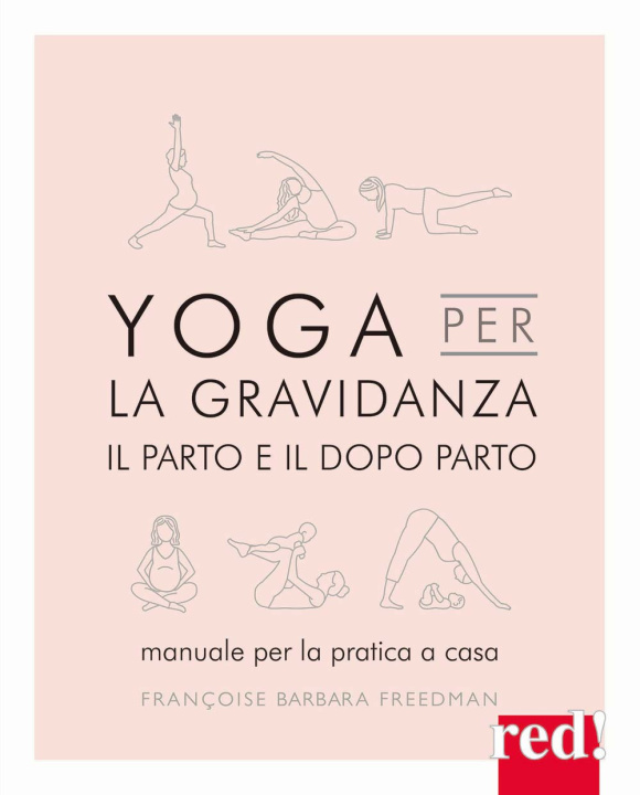 Carte Yoga per la gravidanza. Il parto e il dopo parto. Manuale per la pratica a casa Françoise B. Freedman