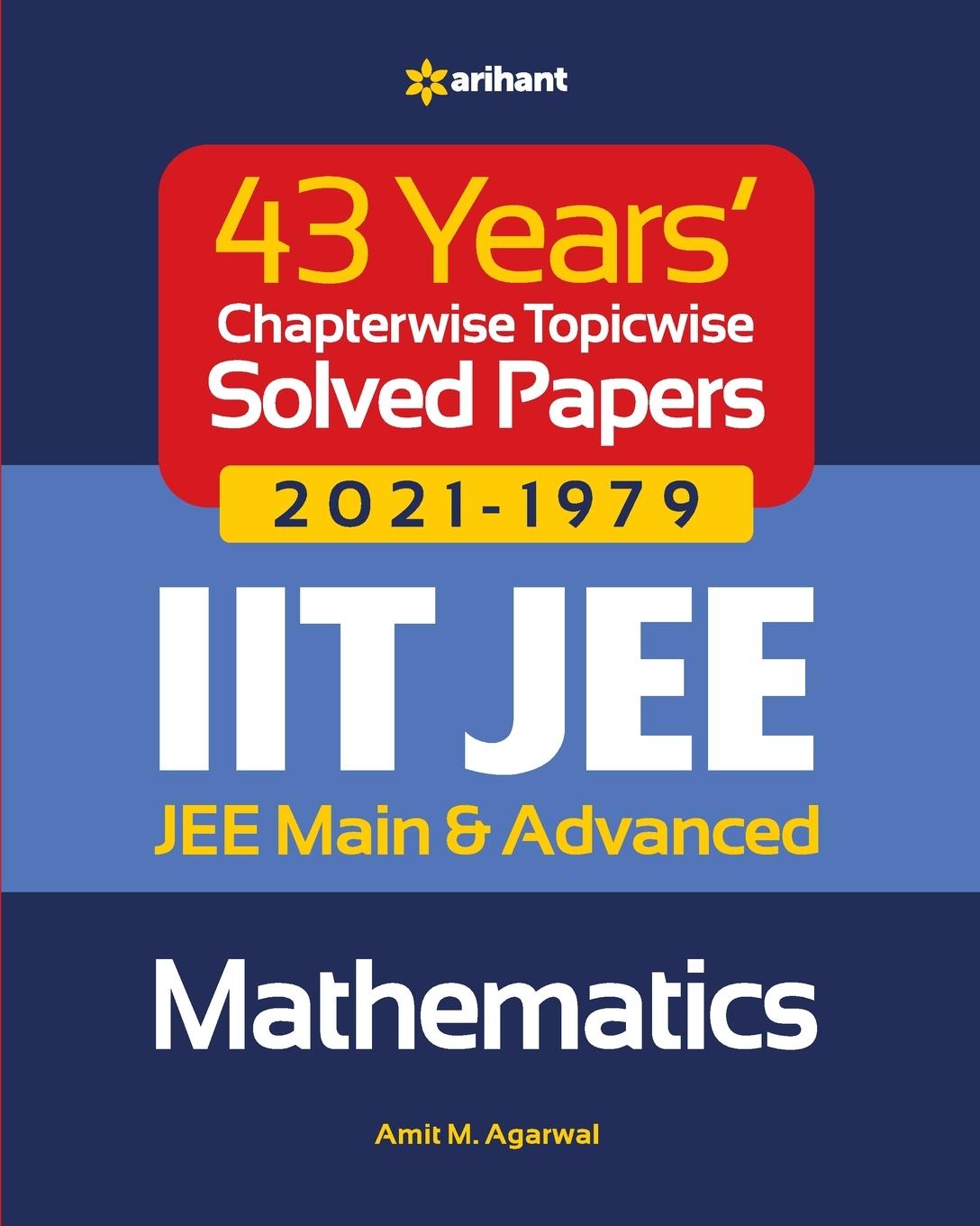 Kniha 43 Years Chapterwise Topicwise Solved Papers (2021-1979) IIT JEE Mathematics 