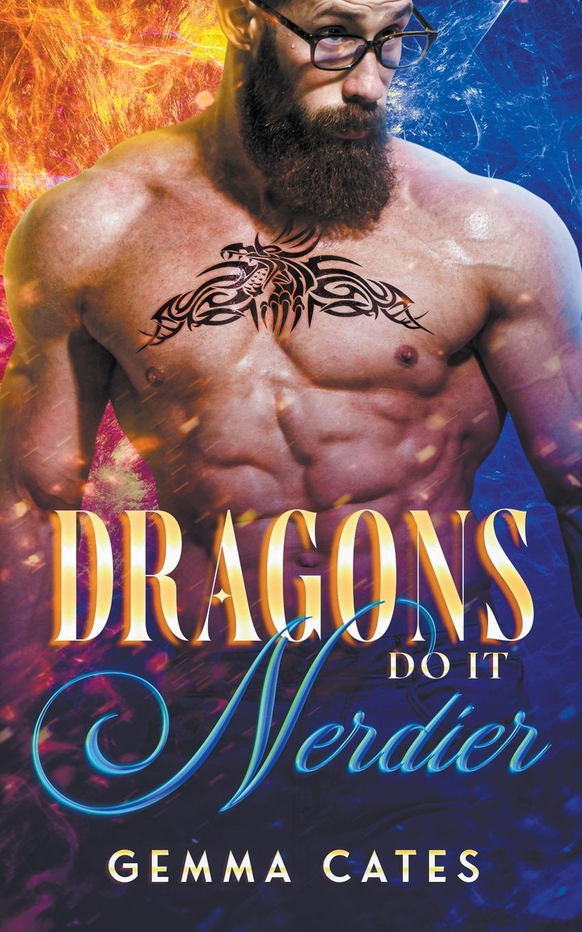 Knjiga Dragons Do It Nerdier Gemma Cates