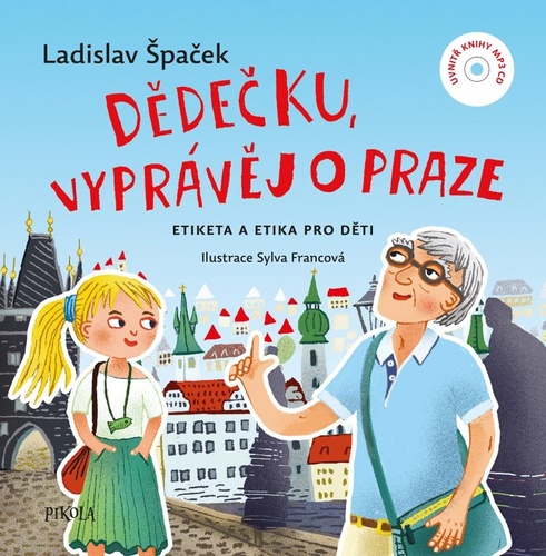 Knjiga Dědečku, vyprávěj o Praze Ladislav Špaček