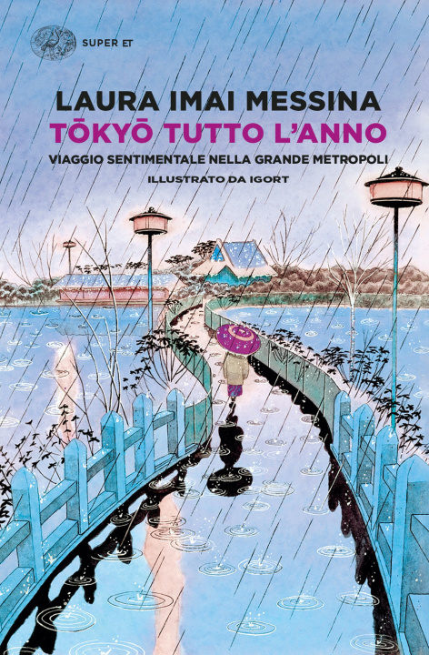 Книга Tokyo tutto l'anno. Viaggio sentimentale nella grande metropoli Laura Imai Messina