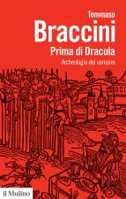 Kniha Prima di Dracula. Archeologia del vampiro Tommaso Braccini