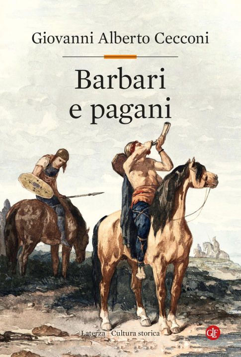 Kniha Barbari e pagani. Religione e società in Europa nel tardoantico Giovanni Alberto Cecconi