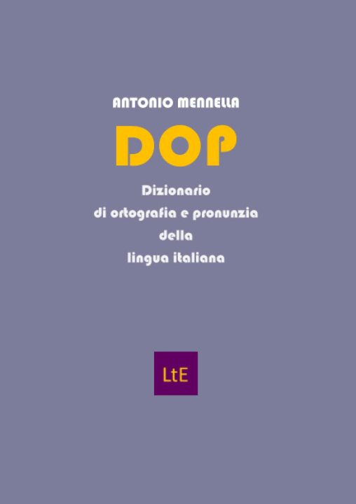 Könyv DOP. Dizionario di ortografia e pronunzia della lingua italiana Antonio Mennella
