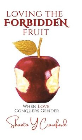 Knjiga Loving the Forbidden Fruit Shanta Y Crawford