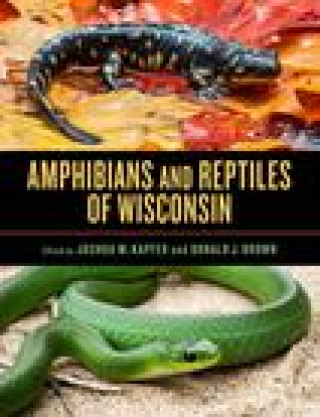 Kniha Amphibians and Reptiles of Wisconsin Donald J. Brown