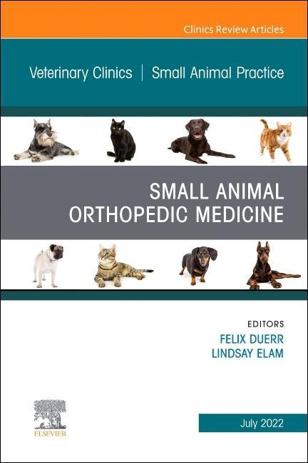 Książka Small Animal Orthopedic Medicine, an Issue of Veterinary Clinics of North America: Small Animal Practice: Volume 52-4 Lindsay Elam