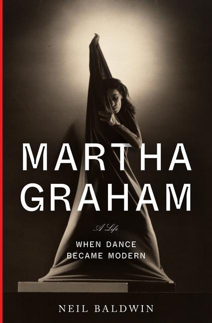 Kniha Martha Graham: When Dance Became Modern 