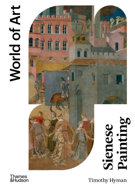 Könyv Sienese Painting TIMOTHY HYMAN
