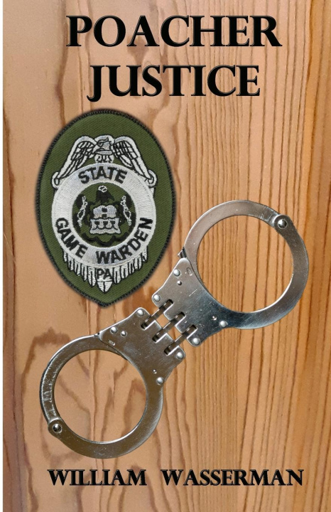 Knjiga Poacher Justice William Wasserman