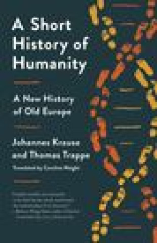 Kniha A Short History of Humanity: A New History of Old Europe Thomas Trappe
