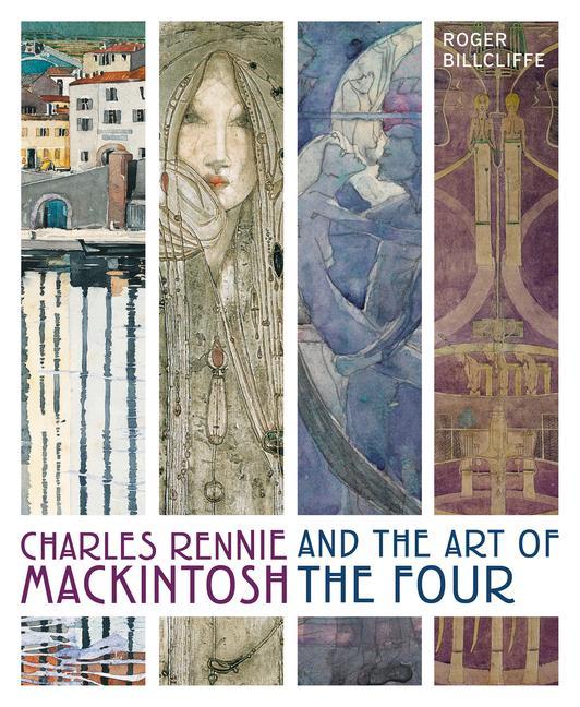 Kniha Charles Rennie Mackintosh and the Art of the Four 