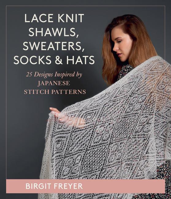 Книга Lace Knit Shawls, Sweaters, Socks & Hats 