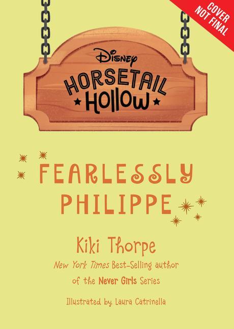 Kniha Horsetail Hollow Fearlessly Philippe (Horsetail Hollow, Book 3) 