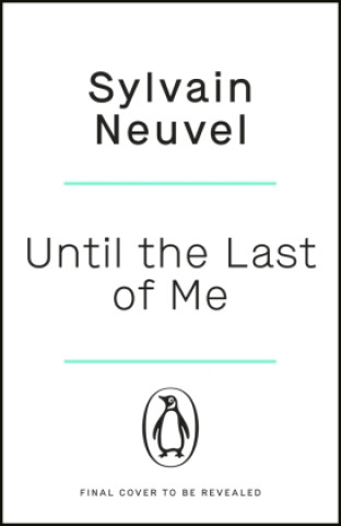 Libro Until the Last of Me Sylvain Neuvel