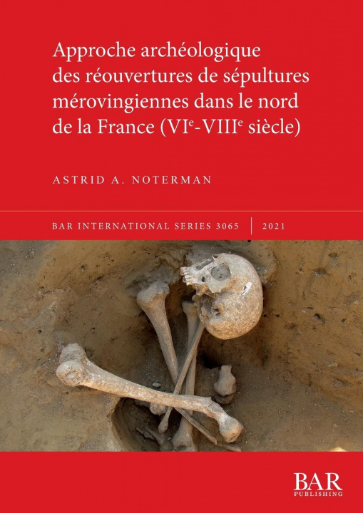 Carte Approche archeologique des reouvertures de sepultures merovingiennes dans le nord de la France (VIe-VIIIe siecle) 