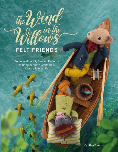 Книга Wind in the Willows Felt Friends 