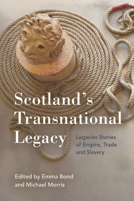 Kniha Scotland's Transnational Heritage: Legacies of Empire and Slavery Michael Morris