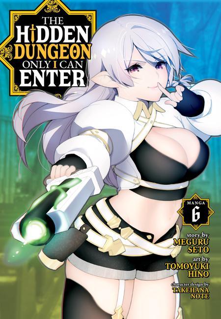 Könyv Hidden Dungeon Only I Can Enter (Manga) Vol. 6 Note Takehana