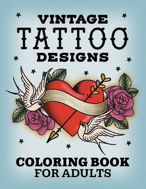 Книга Vintage Tattoo Designs: Coloring Book for Adults 